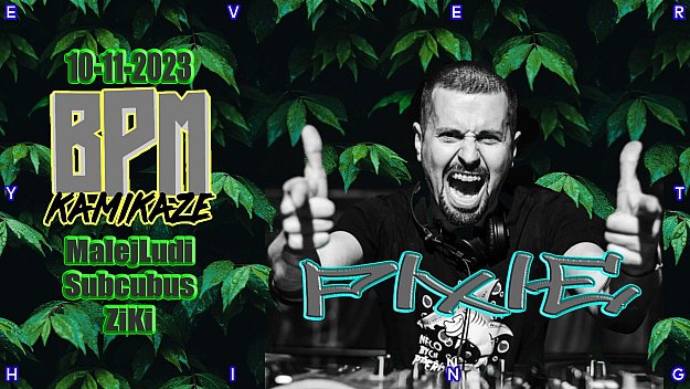 BPM Kamikaze DnB edition w/ Pixie 