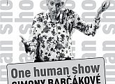 SIMONA BABČÁKOVÁ/ONE HUMAN SHOW/ANEB ŽIVOT, VESMÍR A VŮBEC...