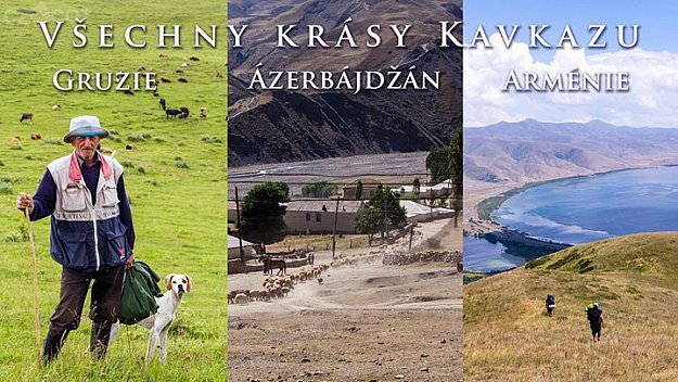 Všechny krásy Kavkazu: Gruzie, Ázerbájdžán, Arménie (Pardubice)