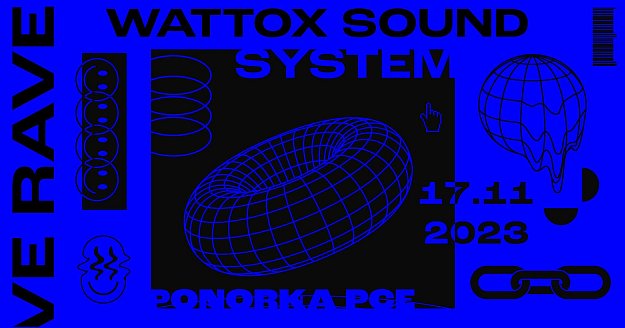 Rave on - Wattox Sound System